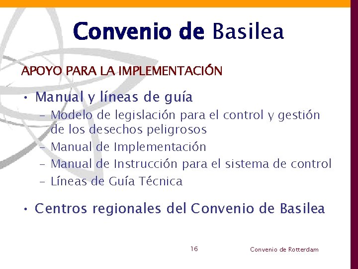 Convenio de Basilea APOYO PARA LA IMPLEMENTACIÓN • Manual y líneas de guía –