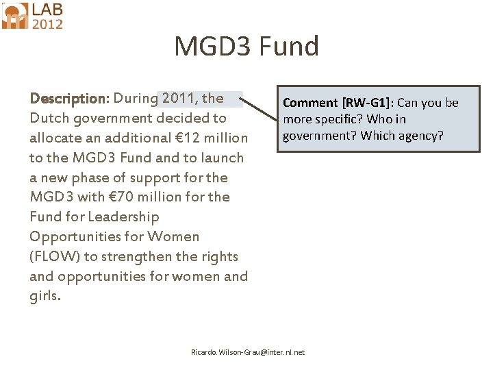 MGD 3 Fund Description: During 2011, the Dutch government decided to allocate an additional