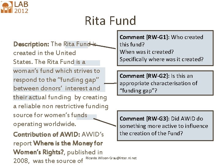 Rita Fund Comment [RW-G 1]: Who created this fund? When was it created? Specifically