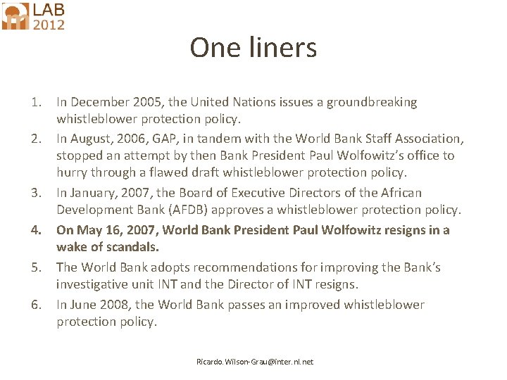 One liners 1. In December 2005, the United Nations issues a groundbreaking whistleblower protection