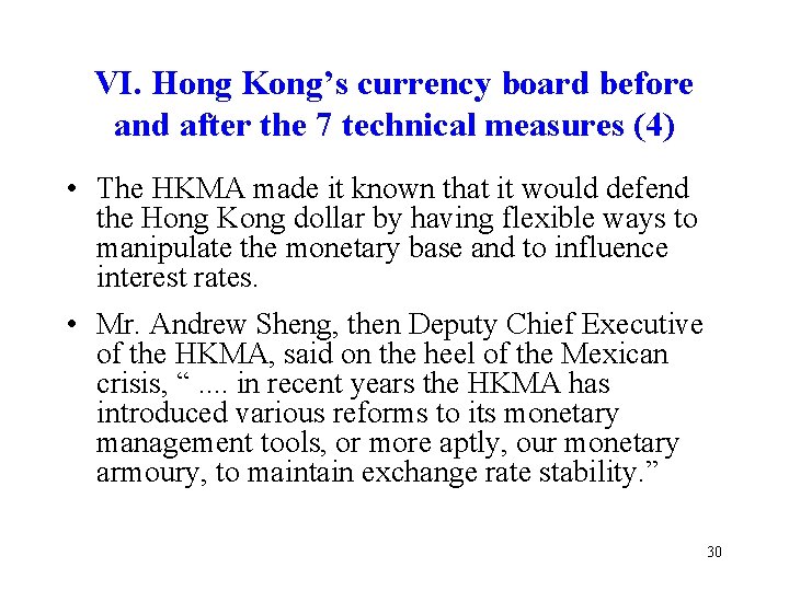 VI. Hong Kong’s currency board before and after the 7 technical measures (4) •