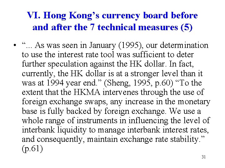 VI. Hong Kong’s currency board before and after the 7 technical measures (5) •