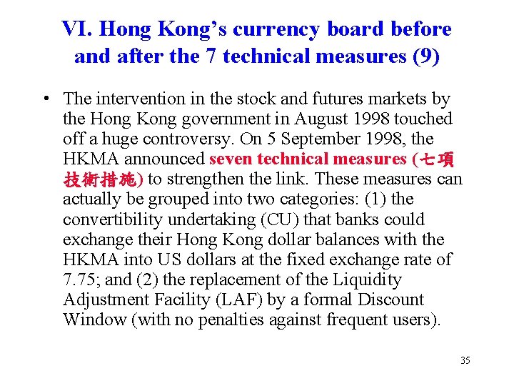 VI. Hong Kong’s currency board before and after the 7 technical measures (9) •