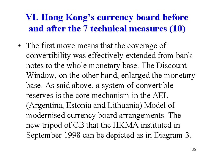 VI. Hong Kong’s currency board before and after the 7 technical measures (10) •