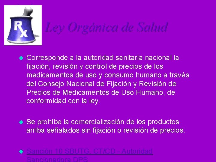 Ley Orgánica de Salud u Corresponde a la autoridad sanitaria nacional la fijación, revisión