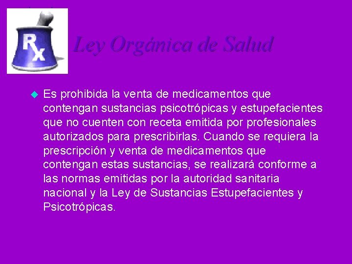 Ley Orgánica de Salud u Es prohibida la venta de medicamentos que contengan sustancias