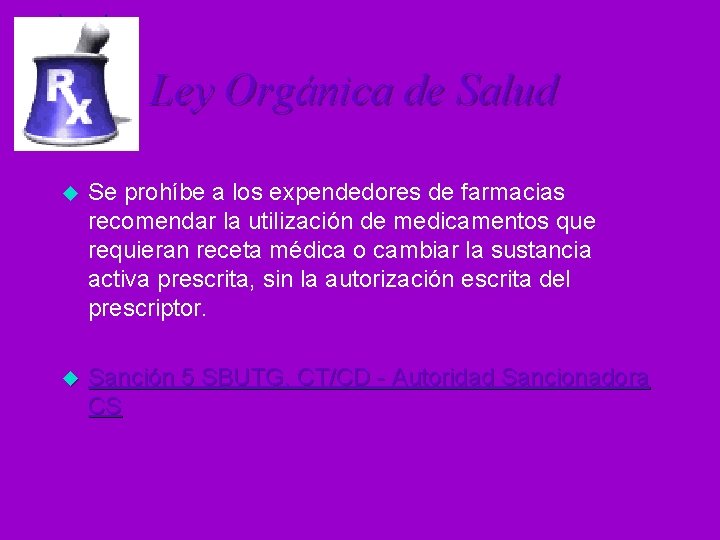 Ley Orgánica de Salud u Se prohíbe a los expendedores de farmacias recomendar la