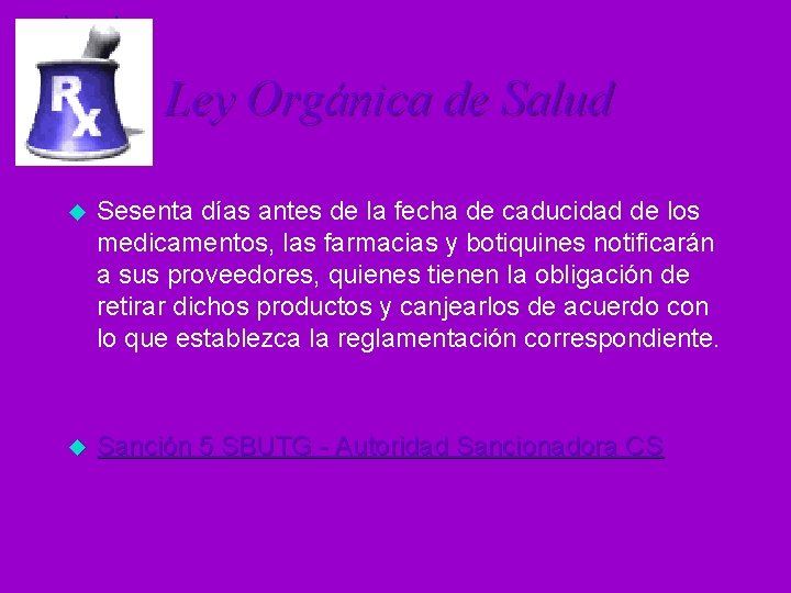 Ley Orgánica de Salud u Sesenta días antes de la fecha de caducidad de