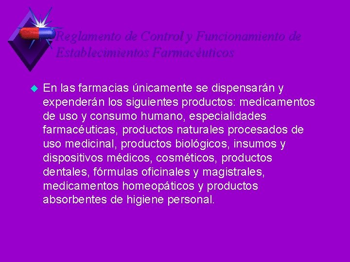 Reglamento de Control y Funcionamiento de Establecimientos Farmacéuticos u En las farmacias únicamente se