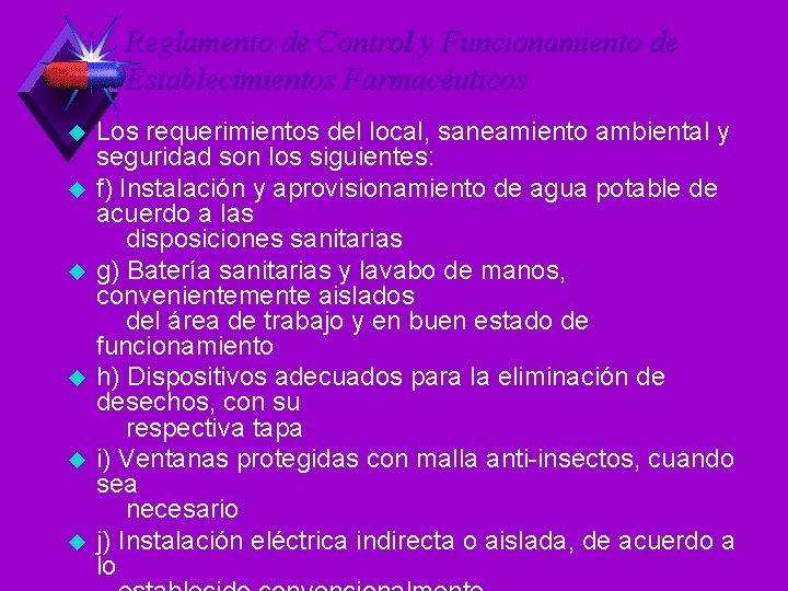 Reglamento de Control y Funcionamiento de Establecimientos Farmacéuticos u u u Los requerimientos del