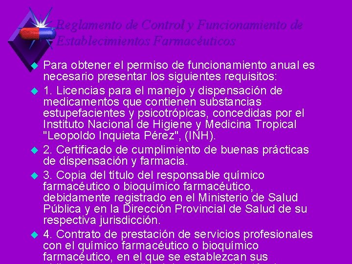 Reglamento de Control y Funcionamiento de Establecimientos Farmacéuticos u u u Para obtener el