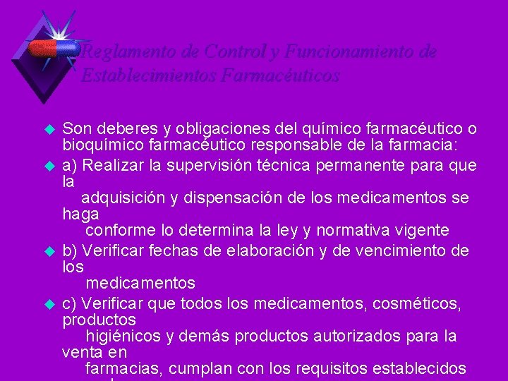 Reglamento de Control y Funcionamiento de Establecimientos Farmacéuticos u u Son deberes y obligaciones