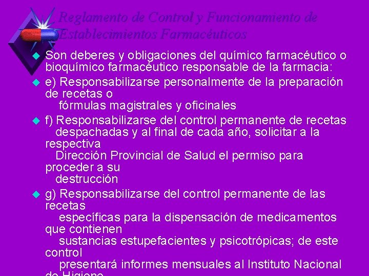 Reglamento de Control y Funcionamiento de Establecimientos Farmacéuticos u u Son deberes y obligaciones