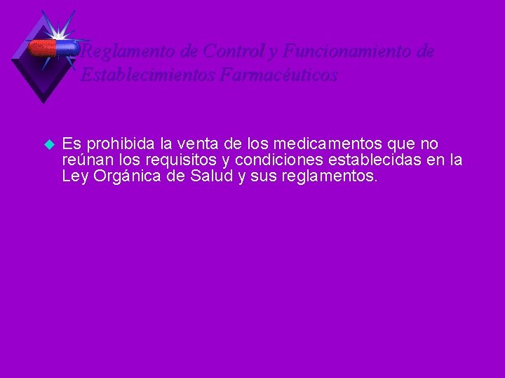 Reglamento de Control y Funcionamiento de Establecimientos Farmacéuticos u Es prohibida la venta de