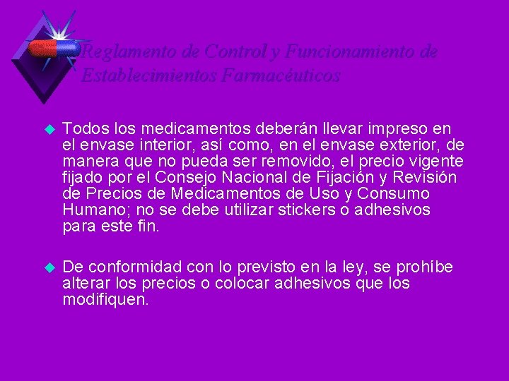 Reglamento de Control y Funcionamiento de Establecimientos Farmacéuticos u Todos los medicamentos deberán llevar