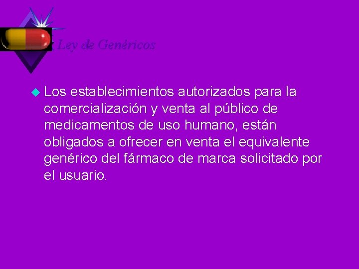 Ley de Genéricos u Los establecimientos autorizados para la comercialización y venta al público