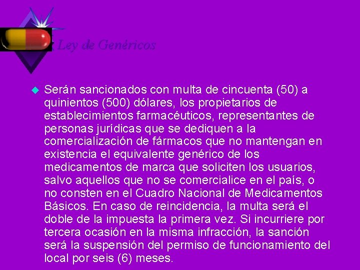 Ley de Genéricos u Serán sancionados con multa de cincuenta (50) a quinientos (500)
