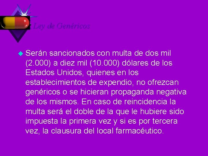 Ley de Genéricos u Serán sancionados con multa de dos mil (2. 000) a