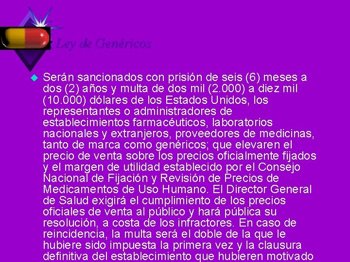 Ley de Genéricos u Serán sancionados con prisión de seis (6) meses a dos