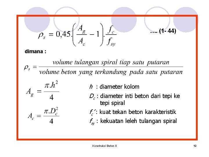 …. (1 - 44) dimana : h : diameter kolom Dc : diameter inti …. (1 - 44) dimana : h : diameter kolom Dc : diameter inti