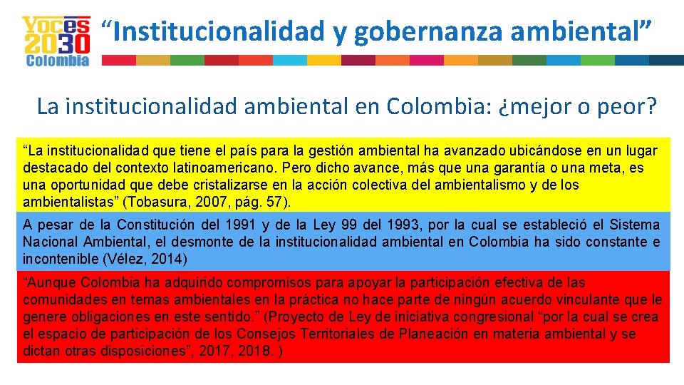 “Institucionalidad y gobernanza ambiental” La institucionalidad ambiental en Colombia: ¿mejor o peor? “La institucionalidad