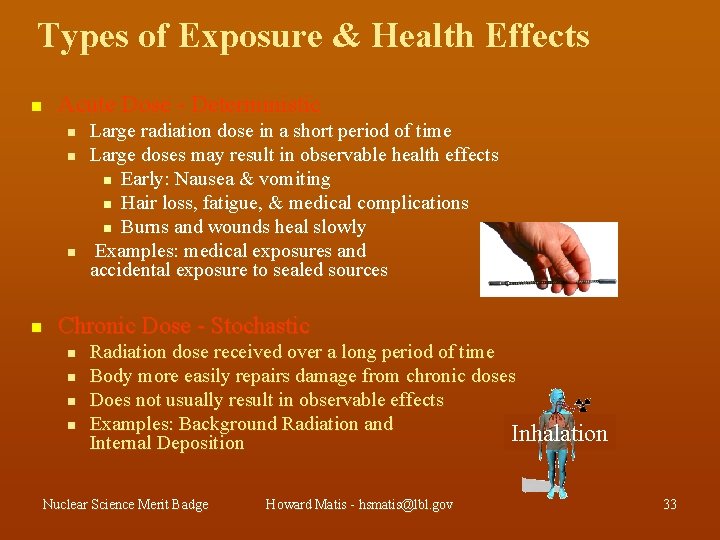 Types of Exposure & Health Effects n Acute Dose - Deterministic n n Large