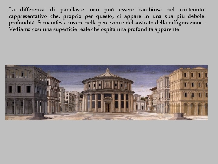 La differenza di parallasse non può essere racchiusa nel contenuto rappresentativo che, proprio per