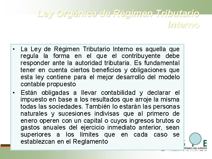 Ley Orgánica de Régimen Tributario Interno • La Ley de Régimen Tributario Interno es