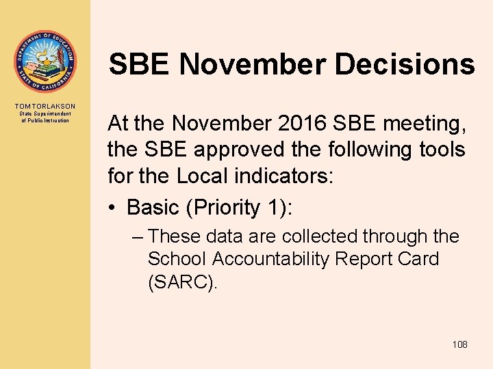 SBE November Decisions TOM TORLAKSON State Superintendent of Public Instruction At the November 2016