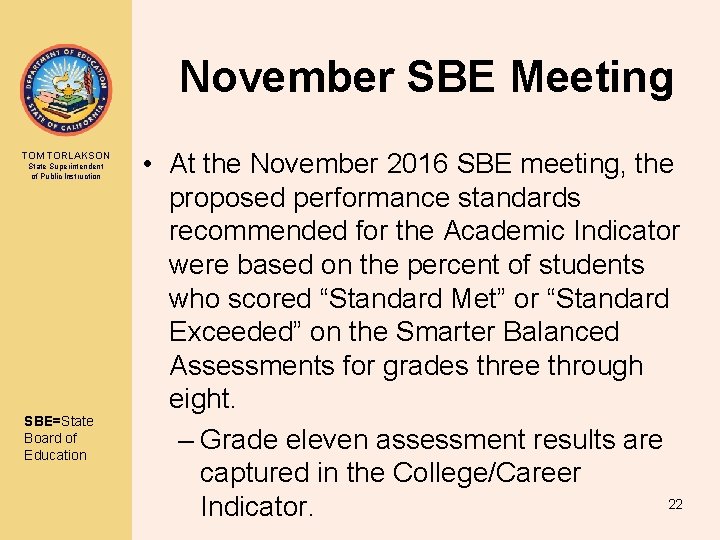 November SBE Meeting TOM TORLAKSON State Superintendent of Public Instruction SBE=State Board of Education