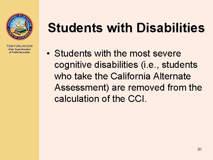Students with Disabilities TOM TORLAKSON State Superintendent of Public Instruction • Students with the