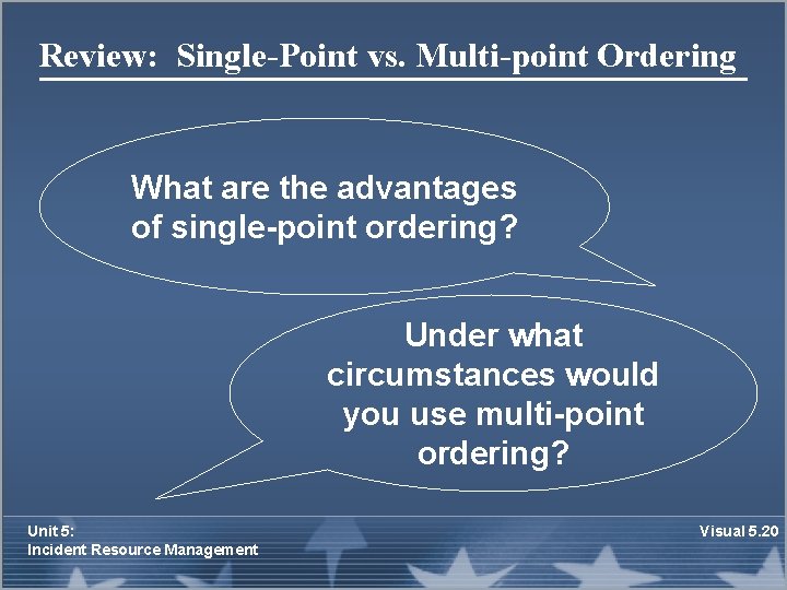 Review: Single-Point vs. Multi-point Ordering What are the advantages of single-point ordering? Under what