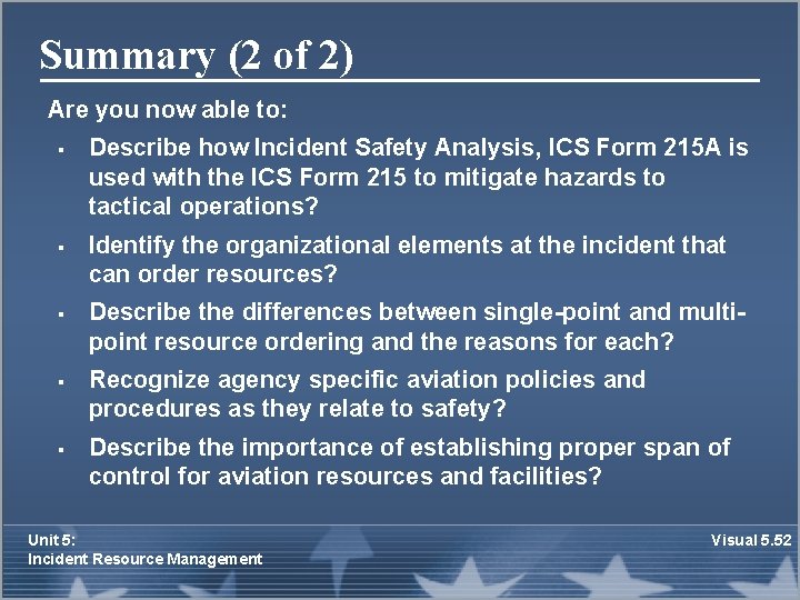 Summary (2 of 2) Are you now able to: § § § Describe how