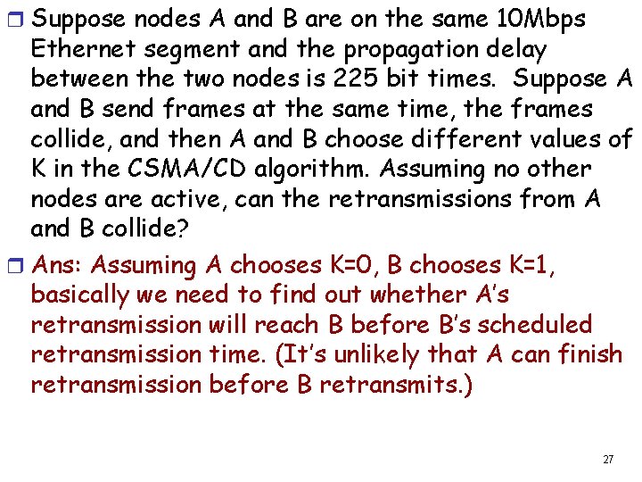 r Suppose nodes A and B are on the same 10 Mbps Ethernet segment