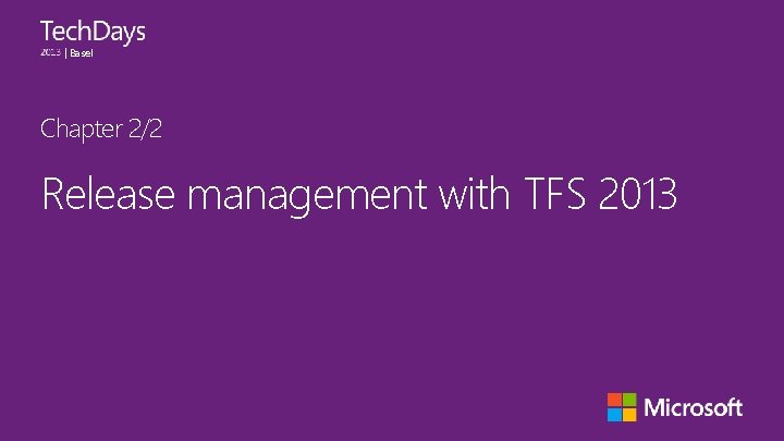 | Basel Chapter 2/2 Release management with TFS 2013 