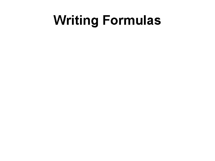 Writing Formulas 