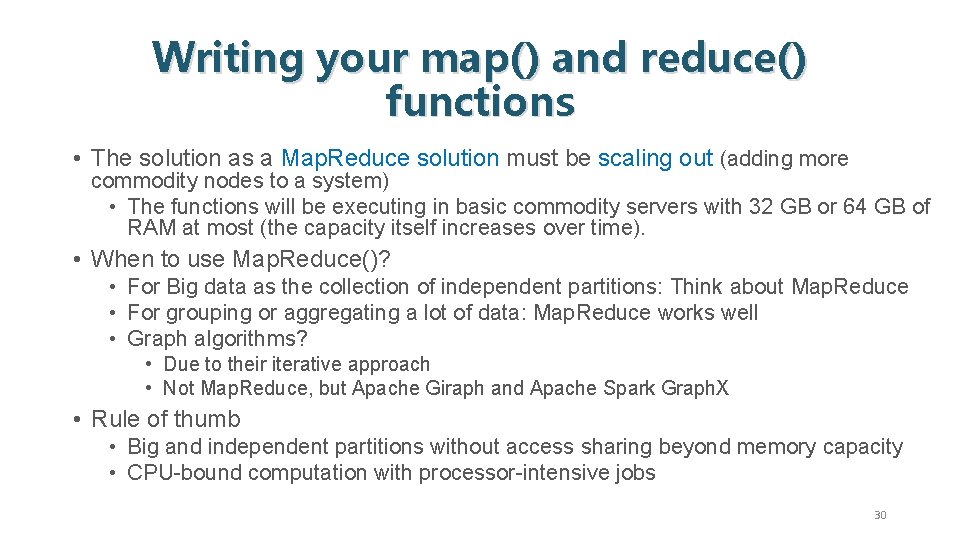 Writing your map() and reduce() functions • The solution as a Map. Reduce solution