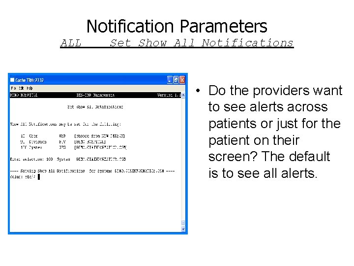 Notification Parameters ALL Set Show All Notifications • Do the providers want to see