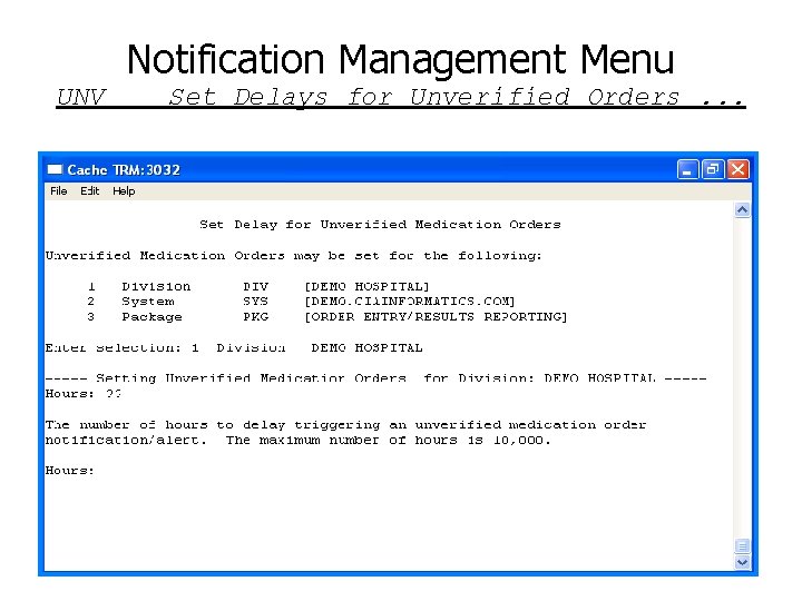 Notification Management Menu UNV Set Delays for Unverified Orders. . . 