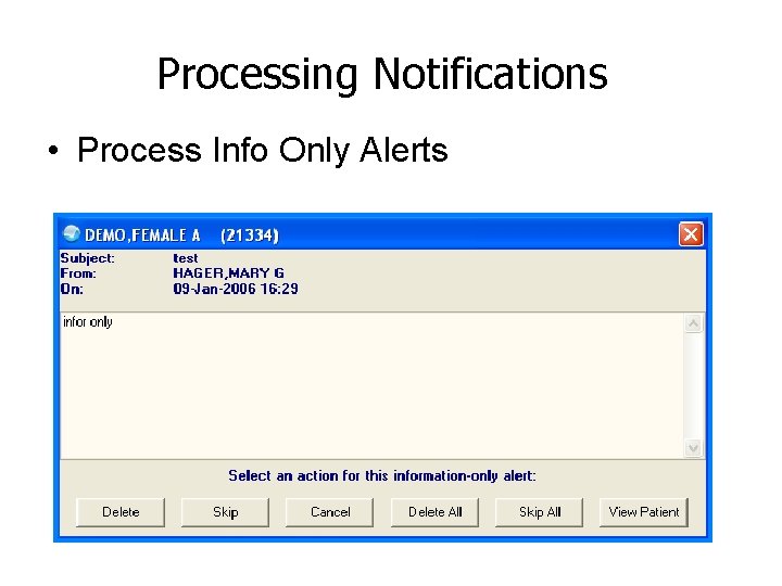 Processing Notifications • Process Info Only Alerts 
