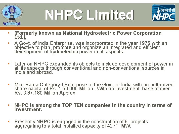 NHPC Limited • (Formerly known as National Hydroelectric Power Corporation Ltd. ), • A