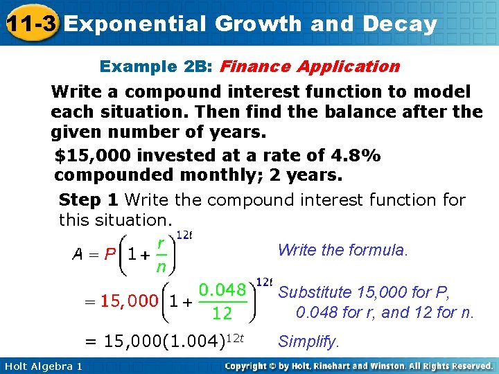 11 -3 Exponential Growth and Decay Example 2 B: Finance Application Write a compound 11 -3 Exponential Growth and Decay Example 2 B: Finance Application Write a compound