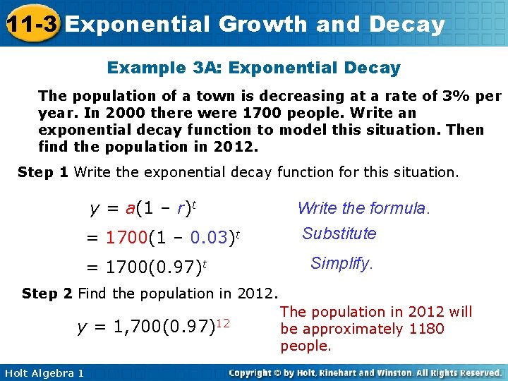 11 -3 Exponential Growth and Decay Example 3 A: Exponential Decay The population of 11 -3 Exponential Growth and Decay Example 3 A: Exponential Decay The population of