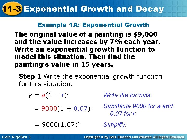 11 -3 Exponential Growth and Decay Example 1 A: Exponential Growth The original value 11 -3 Exponential Growth and Decay Example 1 A: Exponential Growth The original value