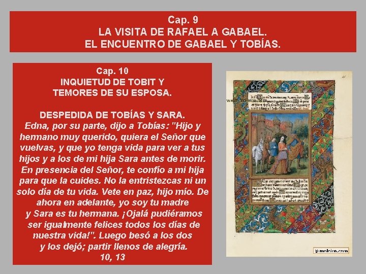 Cap. 9 LA VISITA DE RAFAEL A GABAEL. EL ENCUENTRO DE GABAEL Y TOBÍAS.