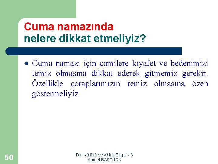 Cuma namazında nelere dikkat etmeliyiz? l 50 Cuma namazı için camilere kıyafet ve bedenimizi