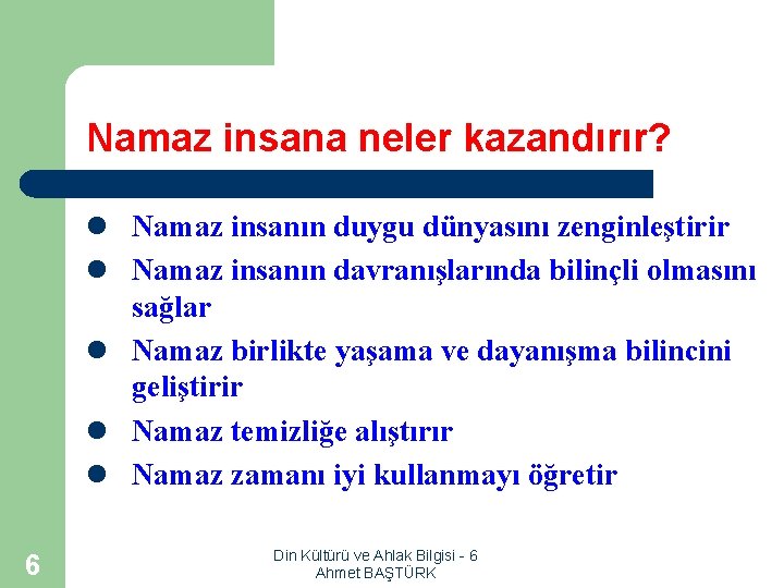 Namaz insana neler kazandırır? l Namaz insanın duygu dünyasını zenginleştirir l Namaz insanın davranışlarında