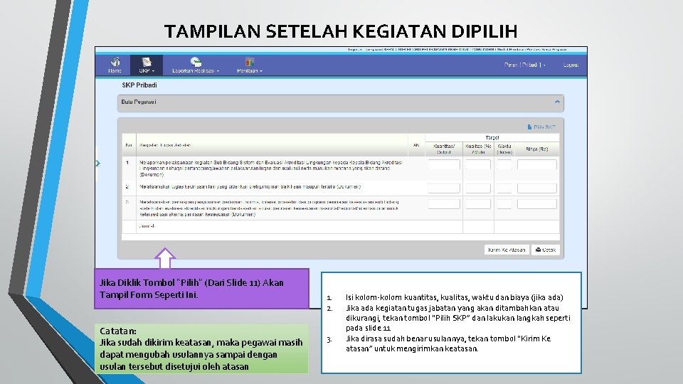TAMPILAN SETELAH KEGIATAN DIPILIH Jika Diklik Tombol “Pilih” (Dari Slide 11) Akan Tampil Form