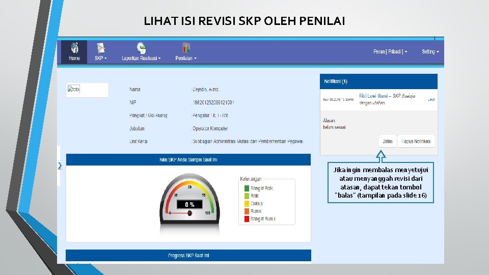 LIHAT ISI REVISI SKP OLEH PENILAI Jika ingin membalas menyetujui atau menyanggah revisi dari