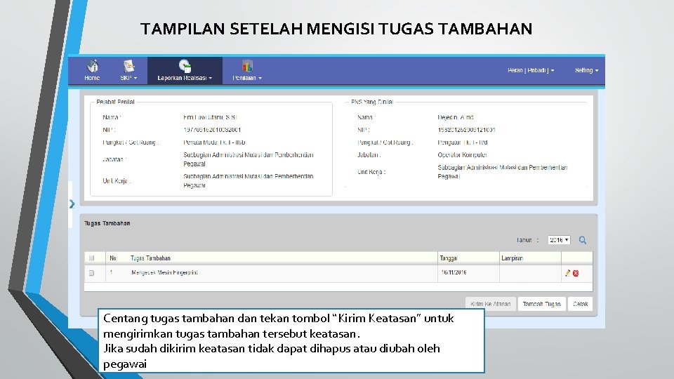 TAMPILAN SETELAH MENGISI TUGAS TAMBAHAN Centang tugas tambahan dan tekan tombol “Kirim Keatasan” untuk